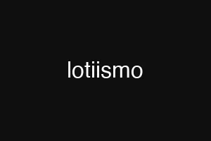 lotiismo