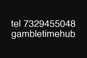 tel 7329455048 gambletimehub